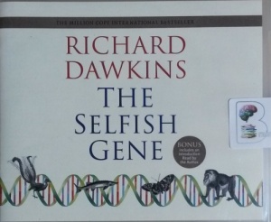 The Selfish Gene written by Richard Dawkins performed by Richard Dawkins and Lalla Ward on CD (Unabridged)